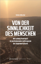 Von der Sinnlichkeit des Menschen - Stefan Hölscher