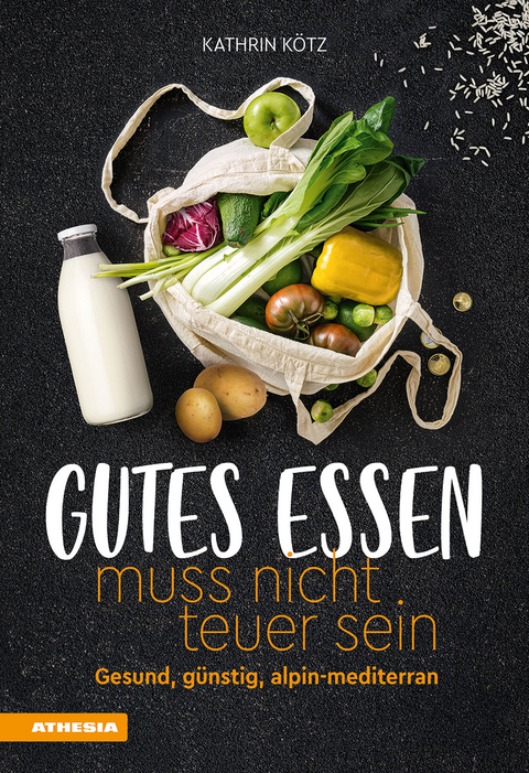 Gutes Essen muss nicht teuer sein - Kathrin KÃ¶tz