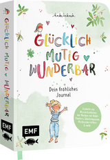 Glücklich, mutig, wunderbar – Dein fröhliches Journal - Nicki Pollmeier