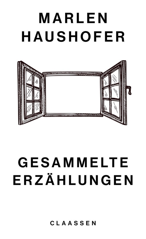 Gesammelte Erzählungen (Marlen Haushofer: Die gesammelten Romane und Erzählungen 6) - Marlen Haushofer