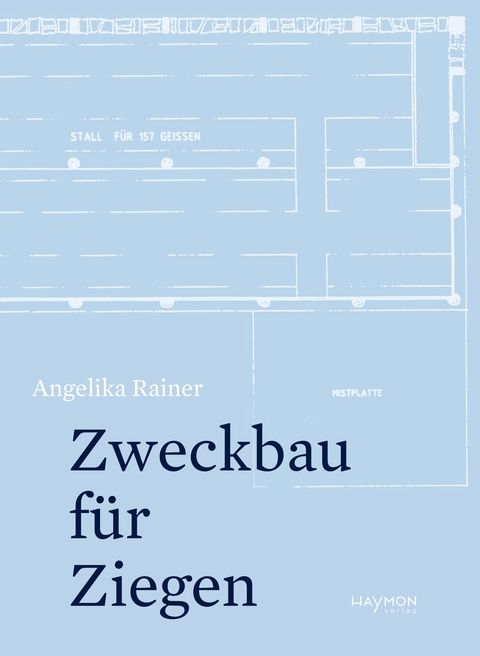 Zweckbau für Ziegen - Angelika Rainer