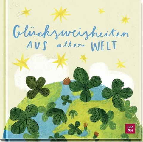 Glücksweisheiten aus aller Welt - 