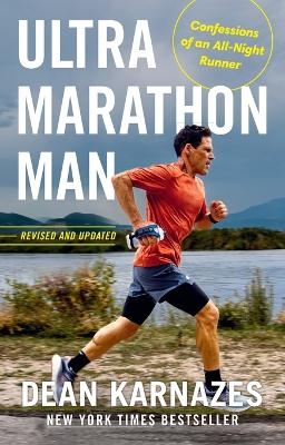 Ultramarathon Man: Revised and Updated - Dean Karnazes