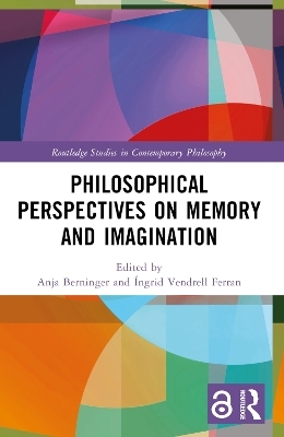 Philosophical Perspectives on Memory and Imagination - 