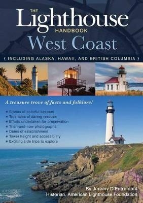 The Lighthouse Handbook: West Coast - Jeremy D'Entremont