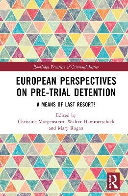 European Perspectives on Pre-Trial Detention - 