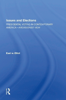 Issues And Elections - Euel W Elliott