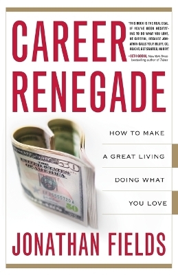 Career Renegade - Jonathan Fields