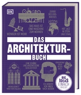 Das Architektur-Buch - Jon Astbury, Pamela Buxton, Jonathan Glancey