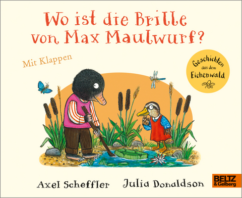 Wo ist die Brille von Max Maulwurf? - Axel Scheffler, Julia Donaldson