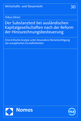 Der Substanztest bei ausländischen Kapitalgesellschaften nach der Reform der Hinzurechnungsbesteuerung - Orkun Ekinci