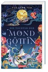 Die Tochter der Mondgöttin 1: Die Tochter der Mondgöttin - Sue Lynn Tan