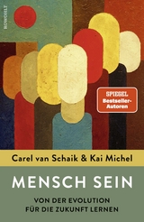 Mensch sein - Carel van Schaik, Kai Michel