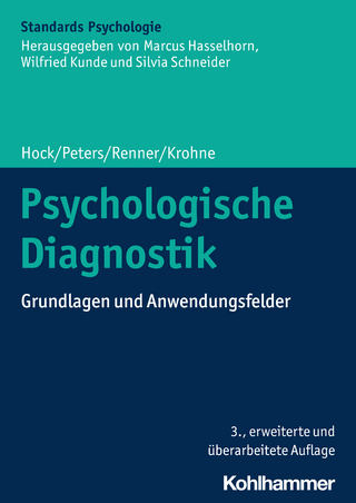 Psychologische Diagnostik - Michael Hock; Jan Peters; Karl-Heinz Renner …