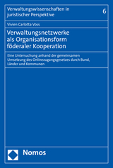 Verwaltungsnetzwerke als Organisationsform föderaler Kooperation - Vivien Carlotta Voss