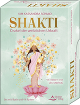 Shakti – Orakel der weiblichen Urkraft - Kim Kassandra Schmid, Androić Lea