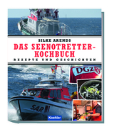 Das Seenotretter-Kochbuch - Arends, Silke