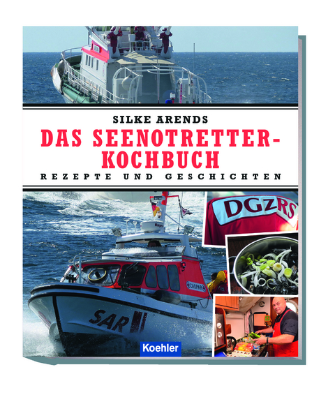 Das Seenotretter-Kochbuch - Silke Arends