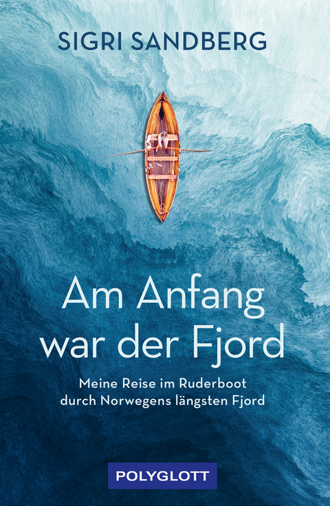 Am Anfang war der Fjord - Sigri Sandberg