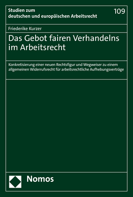 Das Gebot fairen Verhandelns im Arbeitsrecht - Friederike Kurzer