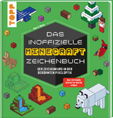 Das inoffizielle Minecraft-Zeichenbuch - Yann Le Nénan