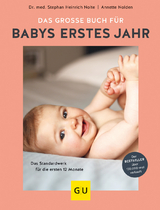 Das große Buch für Babys erstes Jahr - Annette Nolden, Stephan Heinrich Nolte