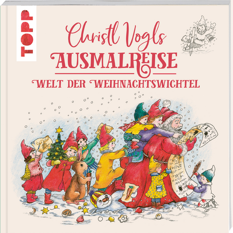 Christl Vogls Ausmalreise - Welt der Weihnachtswichtel - Christl Vogl