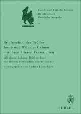 Briefwechsel der Brüder Jacob und Wilhelm Grimm mit ihren älteren Verwandten - 