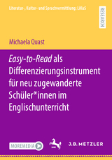 Easy-to-Read als Differenzierungsinstrument für neu zugewanderte Schüler*innen im Englischunterricht - Michaela Quast