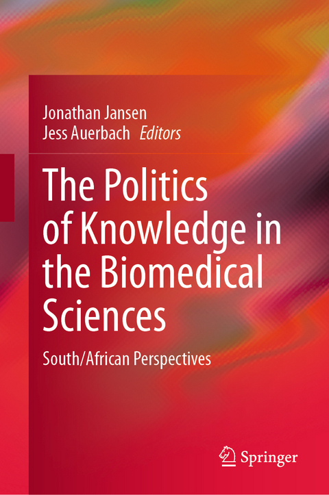 The Politics of Knowledge in the Biomedical Sciences - 