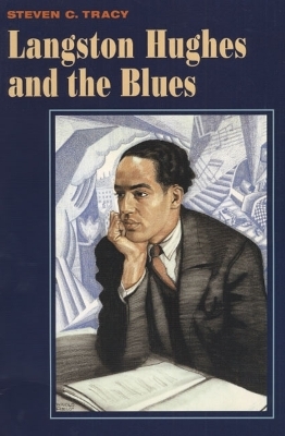 Langston Hughes and the Blues - Steven C. Tracy