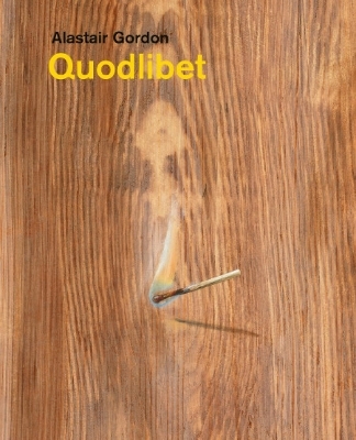 Alastair Gordon – Quodlibet - Alastair Gordon, Julia Lucero, Jorella Andrews