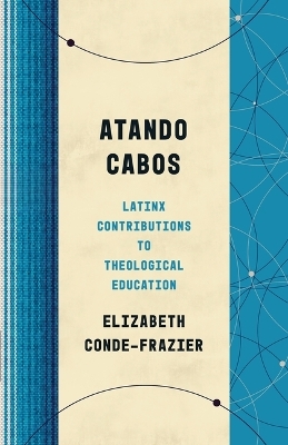 Atando Cabos - Elizabeth Conde-Frazier