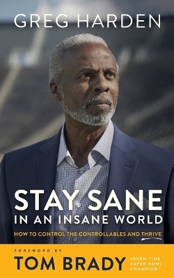 Stay Sane in an Insane World - Greg Harden