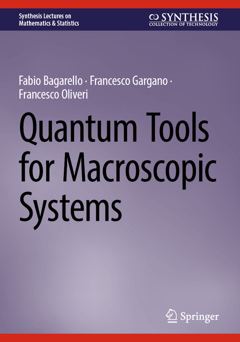 Quantum Tools for Macroscopic Systems - Fabio Bagarello, Francesco Gargano, Francesco Oliveri