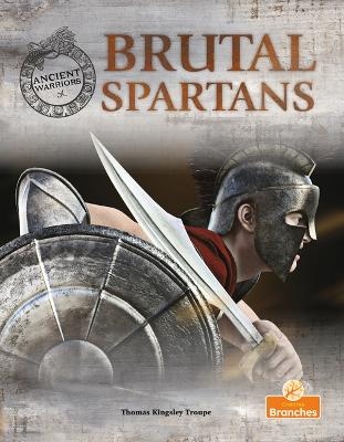 Brutal Spartans - Thomas Kingsley Troupe