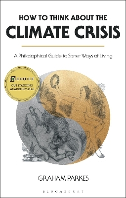 How to Think about the Climate Crisis - Graham Parkes