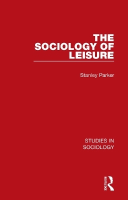 The Sociology of Leisure - Stanley Parker