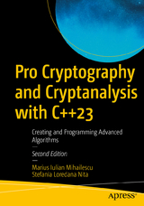 Pro Cryptography and Cryptanalysis with C++23 - Mihailescu, Marius Iulian; Nita, Stefania Loredana