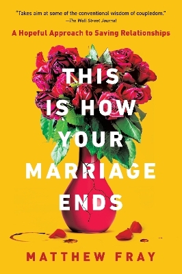 This Is How Your Marriage Ends - Matthew Fray