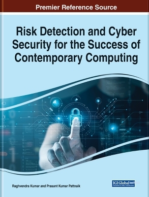 Risk Detection and Cyber Security for the Success of Contemporary Computing - 