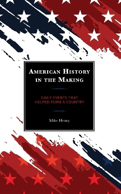 American History in the Making - Mike Henry