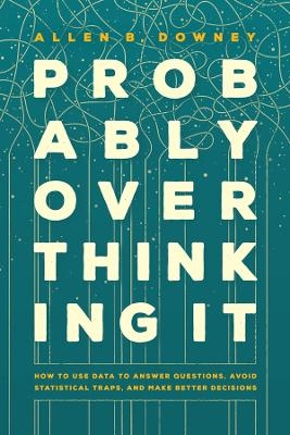 Probably overthinking it - Allen B. Downey