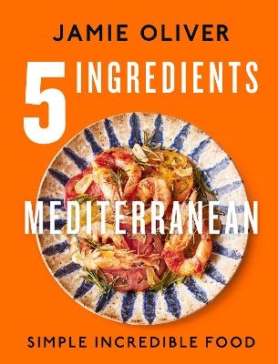 5 Ingredients Mediterranean - Jamie Oliver