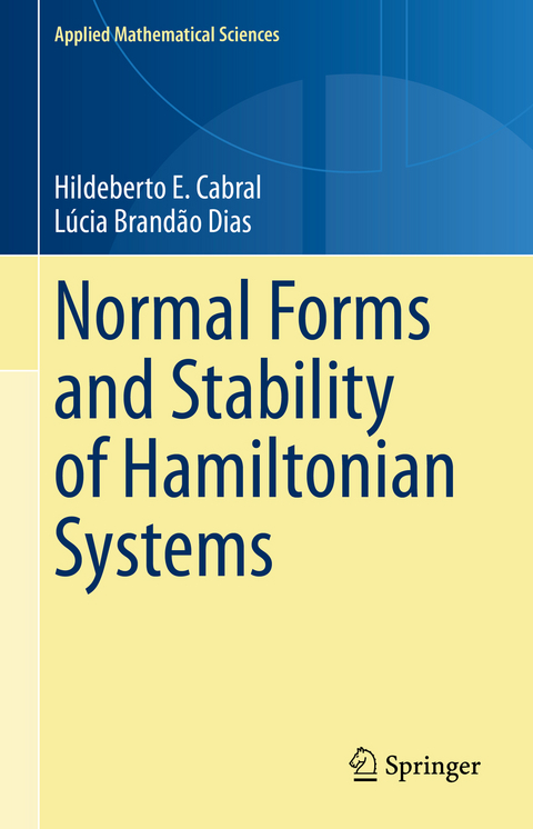 Normal Forms and Stability of Hamiltonian Systems - Hildeberto E. Cabral, Lúcia Brandão Dias