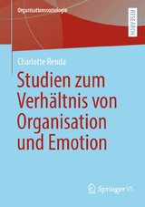 Studien zum Verhältnis von Organisation und Emotion - Charlotte Renda