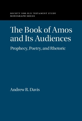 The Book of Amos and its Audiences - Andrew R. Davis