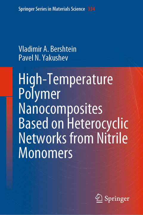 High-Temperature Polymer Nanocomposites Based on Heterocyclic Networks from Nitrile Monomers - Vladimir A. Bershtein, Pavel N. Yakushev