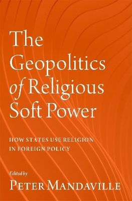 The Geopolitics of Religious Soft Power - 