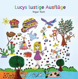 Lucys lustige Ausflüge - Nigar Tüch